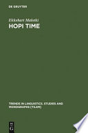Hopi time : a linguistic analysis of the temporal concepts in the Hopi language /