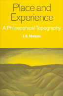 Place and experience : a philosophical topography /