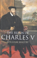 The reign of Charles V /