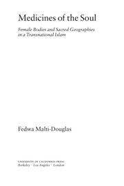 Medicines of the soul : female bodies and sacred geographies in a transnational Islam /