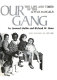 Our gang : the life and times of the Little rascals /