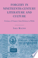 Forgery in Nineteenth-Century Literature and Culture : Fictions of Finance from Dickens to Wilde /