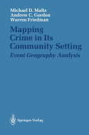 Mapping Crime in Its Community Setting : Event Geography Analysis /