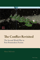 The conflict revisited : the Second World War in post-postmodern fiction /
