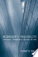 Heidegger's possibility : language, emergence--saying be-ing /