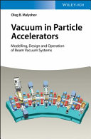 Vacuum in particle accelerators : modelling, design and operation of beam vacuum systems /