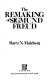 The remaking of Sigmund Freud /