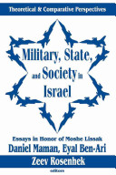 Military, state, and society in Israel : theoretical & comparative perspectives /