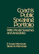 Coach's public speaking portfolio : with model speeches and anecdotes /