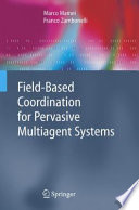 Field-based coordination for pervasive multiagent systems /