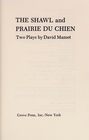 The shawl ; and, Prairie du Chien : two plays /