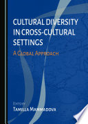 Cultural Diversity in Cross-Cultural Settings  : a global approach.