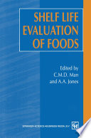 Shelf Life Evaluation of Foods /