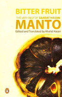 Bitter fruit : the very best of Saadat Hasan Manto /