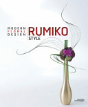 Rumiko style : modern floral design /