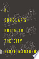 A burglar's guide to the city /