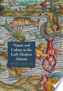 Nature and culture in the early modern Atlantic /
