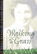 Walking on the grass : a White woman in a Black world /
