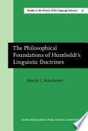 The philosophical foundations of Humboldt's linguistic doctrines /