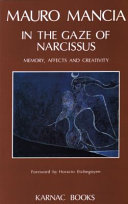 In the gaze of narcissus : memory, affects, and creativity /