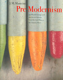 Pre-modernism : art-world change and American culture from the Civil War to the Armory Show /