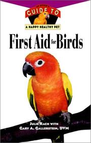 First aid for birds : an owner's guide to a happy healthy pet /