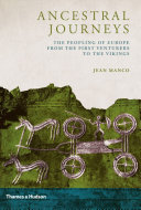 Ancestral journeys : the peopling of Europe from the first venturers to the Vikings /