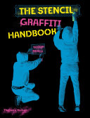 The stencil graffiti handbook /