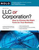 LLC or corporation? : how to choose the right form for your business /