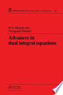 Advances in dual integral equations /