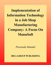 Implementation of information technology in a job shop manufacturing company : a focus on ManuSoft /
