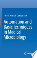 Automation and Basic Techniques in Medical Microbiology /
