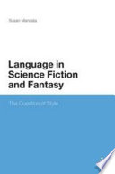 Language in science fiction and fantasy : the question of style /