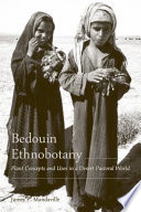 Bedouin ethnobotany : plant concepts and uses in a desert pastoral world /
