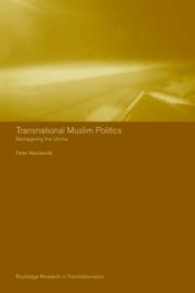Transnational Muslim politics : reimagining the umma /