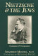 Nietzsche & the Jews : exaltation & denigration /