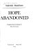 Hope abandoned /