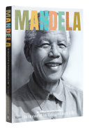 Mandela : in honor of an extraordinary life /