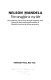 The struggle is my life : his speeches and writings brought together with historical documents and accounts of Mandela in prison by fellow-prisoners /