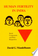 Human fertility in India ; social components and policy perspectives /