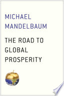 The road to global prosperity /