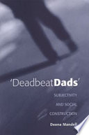 'Deadbeat dads' : subjectivity and social construction /