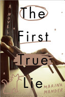 The first true lie : a novel /