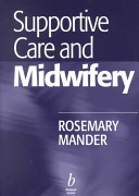 Supportive care and midwifery /
