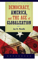 Democracy, America, and the age of globalization /