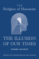 The religion of humanity : the illusion of our times /