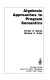 Algebraic approaches to program semantics /