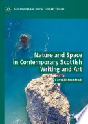 Nature and Space in Contemporary Scottish Writing and Art /