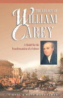 The legacy of William Carey : a model for the transformation of a culture /