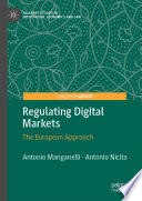 Regulating Digital Markets : The European Approach /